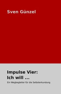 Produktbild: Impulse: / Impulse Vier: Ich will ...