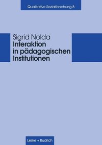 Bild vom Artikel Interaktion in pädagogischen Institutionen vom Autor Sigrid Nolda
