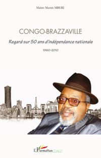 Produktbild: Congo Brazzaville regard sur 50 ans d'ind&eacute;pendance nationale