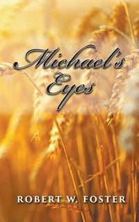 Bild vom Artikel Michael's Eyes vom Autor Robert Foster