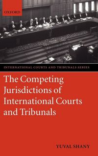 Produktbild: The Competing Jurisdictions of International Courts and Tribunals