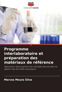 Produktbild: Programme interlaboratoire et pr&eacute;paration des mat&eacute;riaux de r&eacute;f&eacute;rence