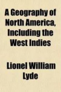 Produktbild: A Geography of North America; Including the West Indies