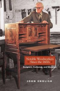 Produktbild: English, J: Notable Woodworkers Since the 1600s