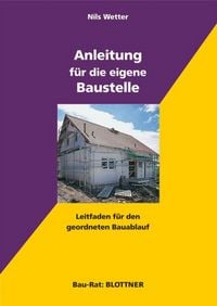 Produktbild: Anleitung f&uuml;r die eigene Baustelle