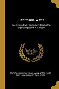 Produktbild: Dahlmann-Waitz: Quellenkunde Der Deutschen Geschichte. Erg&auml;nzungsband. 7. Auflage.