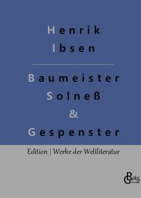 Bild vom Artikel Baumeister Solneß & Gespenster vom Autor Henrik Ibsen