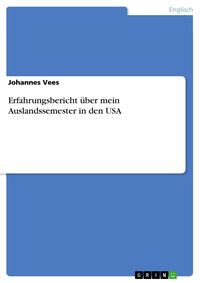 Produktbild: Erfahrungsbericht &uuml;ber mein Auslandssemester in den USA