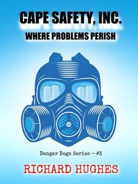 Produktbild: Cape Safety, Inc. - Where Problems Perish (Danger Dogs Series, #3)