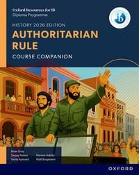 Produktbild: Oxford Resources for IB DP History: Authoritarian Rule Course Book