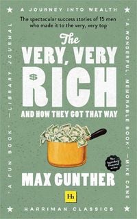 Produktbild: The Very, Very Rich and How They Got That Way