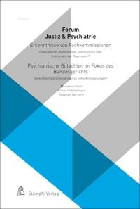 Produktbild: Erkenntnisse von Fachkommissionen - Chance einer umfassenden &Uuml;berpr&uuml;fung oder Instrument der Repression? Psychiatrische Gutachten im Fokus des Bundesgerichts - Gerechtfertigte Strenge oder zu hohe Anforderungen?