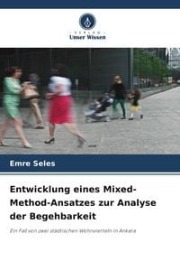 Produktbild: Entwicklung eines Mixed-Method-Ansatzes zur Analyse der Begehbarkeit