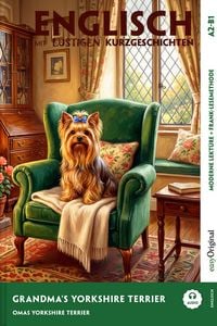 Produktbild: Grandma&rsquo;s Yorkshire Terrier - Englisch lernen mit lustigen Kurzgeschichten A2-B1 (+ Audio-Online)