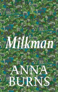 Bild vom Artikel Milkman vom Autor Anna Burns