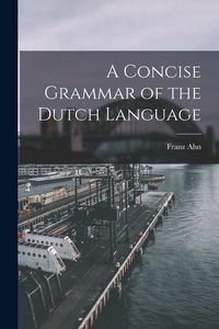 Produktbild: A Concise Grammar of the Dutch Language