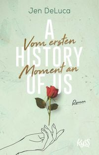 Produktbild: A History of Us &minus; Vom ersten Moment an