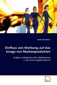 Produktbild: Wundsam, K: Einfluss von Werbung auf das Image von Markenpro