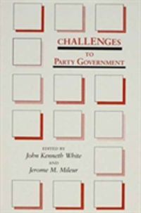 Produktbild: White, J:  Challenges to Party Government