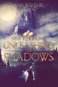 Produktbild: Unleashing the Shadows (Nine Kingdoms, #1)