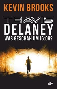 Produktbild: Travis Delaney - Was geschah um 16:08?