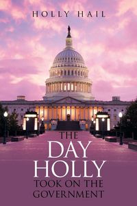Produktbild: The Day Holly Took on the Government