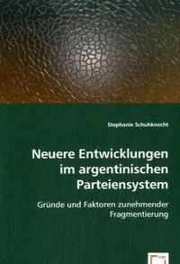 Produktbild: Schuhknecht, S: Neuere Entwicklungen im argentinischen Parte