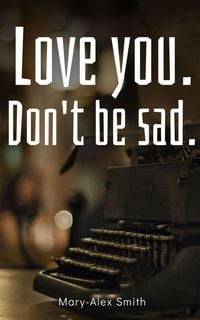 Produktbild: Love you. Don't be sad.