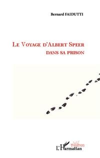 Produktbild: Le voyage d'Albert Speer dans sa prison