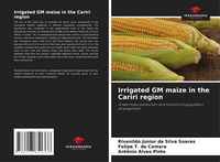 Produktbild: Irrigated GM maize in the Cariri region