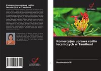 Produktbild: Komercyjna uprawa ro&iquest;lin leczniczych w Tamilnad