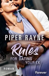 Bild vom Artikel Rules for Dating Your Ex vom Autor Piper Rayne