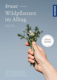Kruut - Wildpflanzen im Alltag von Annika Krause