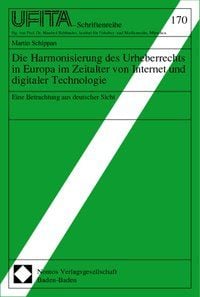 Produktbild: Die Harmonisierung des Urheberrechts in Europa im Zeitalter von Internet und digitaler Technologie