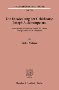 Produktbild: Die Entwicklung der Geldtheorie Joseph A. Schumpeters.
