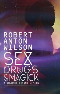 Produktbild: Sex, Drugs & Magick - A Journey Beyond Limits