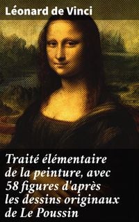 Produktbild: Trait&eacute; &eacute;l&eacute;mentaire de la peinture, avec 58 figures d'apr&egrave;s les dessins originaux de Le Poussin