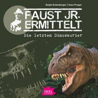 Produktbild: Faust jr. ermittelt 1. Die letzten Dinosaurier