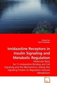 Produktbild: Sun, Z: Imidazoline Receptors in Insulin Signaling and Metab