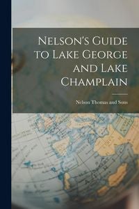 Produktbild: Nelson's Guide to Lake George and Lake Champlain