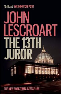 Produktbild: Lescroart, J: Thirteenth Juror (Dismas Hardy series, book 4)