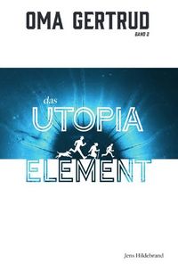 Produktbild: Oma Gertrud / Oma Gertrud: Das Utopia-Element (Band 2)