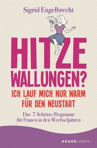 Produktbild: Hitzewallungen? Ich lauf mich nur warm f&uuml;r den Neustart