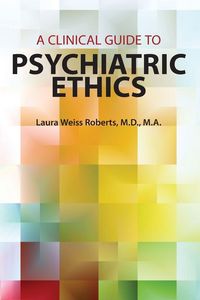 Produktbild: A Clinical Guide to Psychiatric Ethics