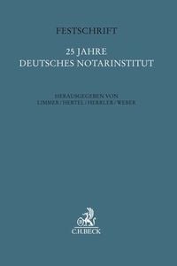 Produktbild: Festschriften, Festgaben, Ged&auml;chtnisschriften / Festschrift 25 Jahre Deutsches Notarinstitut