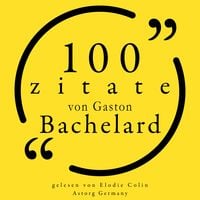 Produktbild: 100 Zitate von Gaston Bachelard