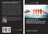 Produktbild: Las pr&aacute;cticas de seguridad de la UE en las fronteras mediterr&aacute;neas