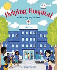Produktbild: Ward, L: Helping Hospital: A Community Helpers Book