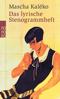 Bild vom Artikel Das lyrische Stenogrammheft / Kleines Lesebuch für Große vom Autor Mascha Kaleko