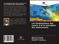 Produktbild: Les fondamentaux des rayons X et la conception des m&eacute;dicaments